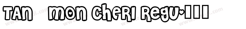 TAN   MON CHERI Regu字体转换
